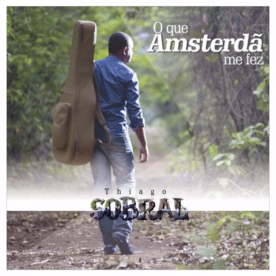 O Que Amsterdã Me Fez - Single