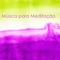 Com Amor - Música para Meditar Especialistas lyrics