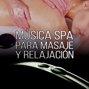 Música SPA para Masaje y Relajación - Sonidos de la Naturaleza, Música Relajante, Masaje, Música Reiki, Relajación, Relaje Su Cuerpo y Su Alma Usando Aromaterapia, Yoga y Ayurveda Música