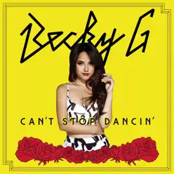 Can't Stop Dancin' - Single - Becky G