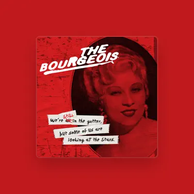 Listen to The Bourgeois, watch music videos, read bio, see tour dates & more!