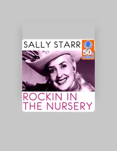 Poslechněte si interpreta Sally Starr, sledujte hudební videa, přečtěte si životopis, podívejte se na data turné a další informace.