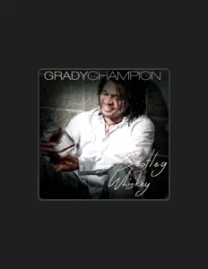 收听 Grady Champion、观看音乐视频、阅读小传、查看巡演日期等 ！