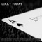 Lucky Today - Antoine Binant & Yutaka Nakamura lyrics