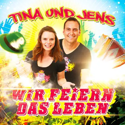 Wir feiern das Leben - Single - Tina Wir feiern das Leben - Single - Tina