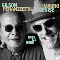Dois na Rede - Gilson Peranzzetta & Mauro Senise