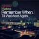 Remember when Till We Meet Again Single