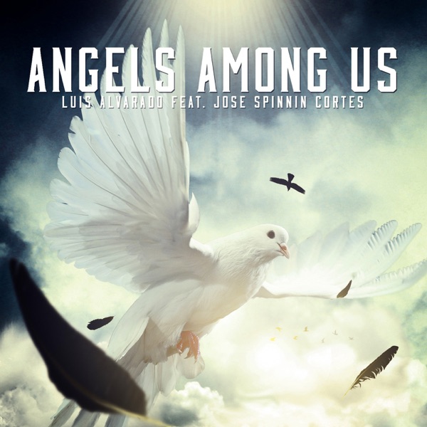 Angels Among Us (feat. Jose Spinnin Cortes) - Single