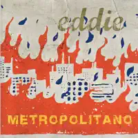 Metropolitano — Eddie