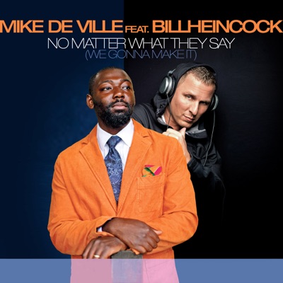No Matter What They Say (We Gonna Make It) (feat. Billheincock) - Single
