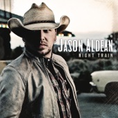 Jason Aldean - Night Train