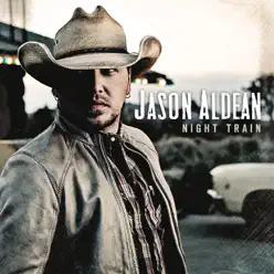 Night Train - Jason Aldean