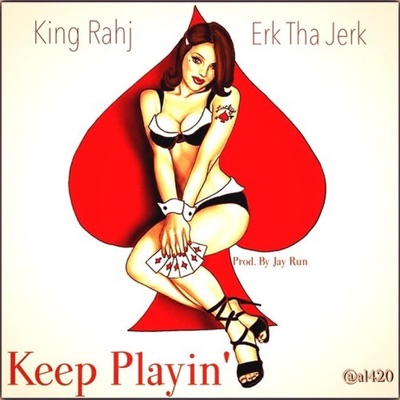Keep Playin ' FT Erk Tha Jerk - Single