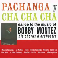 A Bailar Pachanga — Bobby Montez