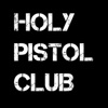 Holy Pistol Club - EP