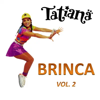 Brinca, Vol. 2 - Tatiana