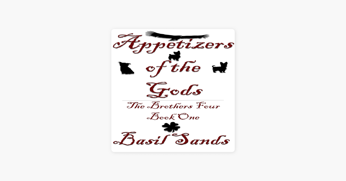 ‎Appetizers of the Gods The Brothers Four, Book One (Unabridged) on