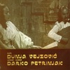 Dunja Vejzovic & Darko Petrinjak