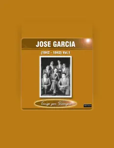 Dengarkan José García, tonton video musik, baca bio, lihat tanggal tur & lainnya!