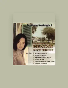 Escucha a Hendri Rotinsulu, mira vídeos musicales, lee la biografía, consulta fechas de giras y mucho más.