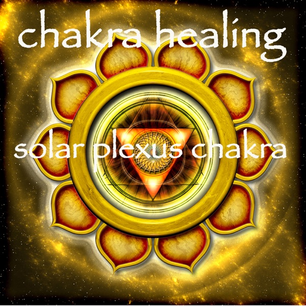 Chakra Healing – Solar Plexus/Navel Chakra Manupura Meditative Healing Music