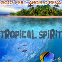 Tropical Spirit (feat. Angelo Reva) - Single - ZIGGY