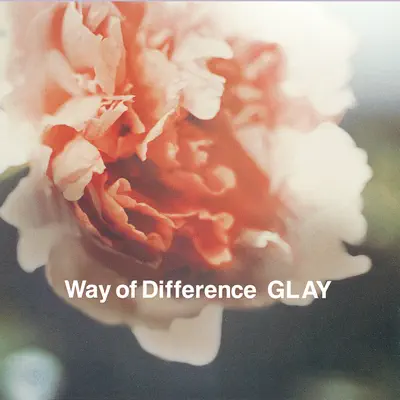 Way Of Difference - Single - Glay
