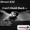 Can't Hold Back (Cuca From Brazil Remix) - Street Kid lyrics