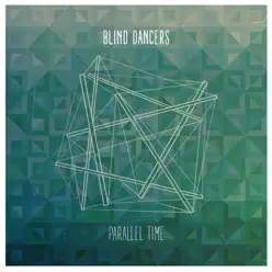 Parallel Time - Single - Blind Dancers