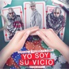 Yo Soy Su Vicio (feat. Yomo) - Single