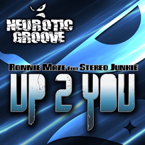 Up 2 You (feat. Stereo Junkie) - Single