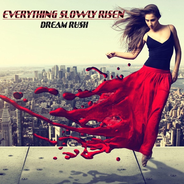 Dream Rush - EP - Everything Slowly Risen