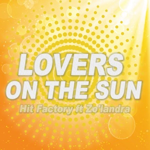 Lovers on the Sun (feat. Zo'landra)