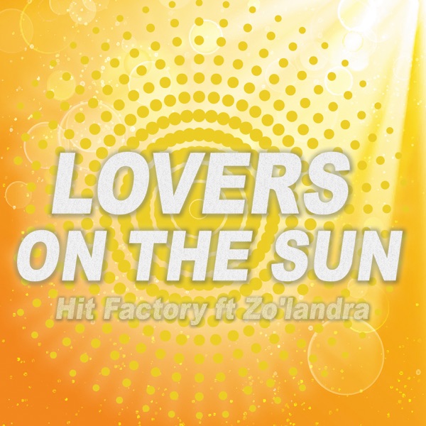 Lovers on the Sun (feat. Zo'landra)