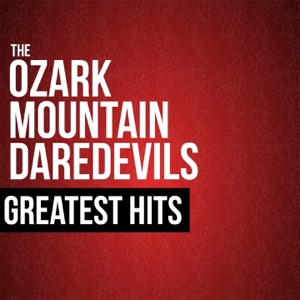 The Ozark Mountain Daredevils Greatest Hits (Rerecorded)