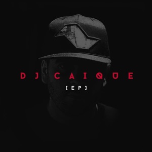 Dj Caique - EP