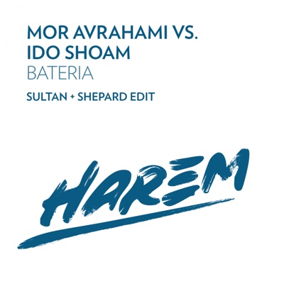 Bateria (Mor Avrahami vs. Ido Shoam) [Sultan + Shepard Edit] - Single