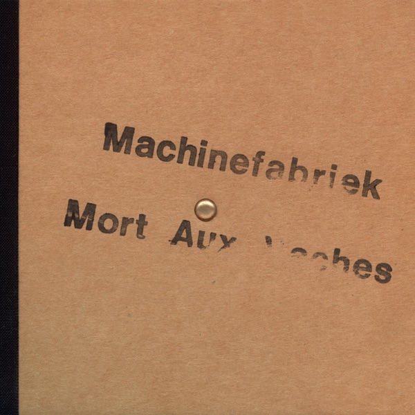 Mort Aux Vaches - Machinefabriek