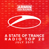 A State of Trance Radio Top 20 - July 2015 (Including Classic Bonus Track) - Armin van Buuren