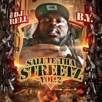 Salute tha Streetz, Vol. 2 (Hosted by DJ Rell) - B.Y.