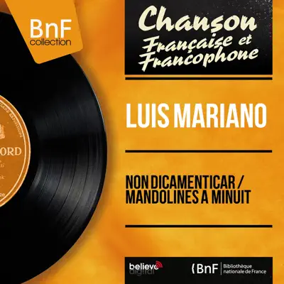Non dicamenticar / Mandolines à minuit (feat. Jacques-Henry Rys et son orchestre) [Mono Version] - Single - Luis Mariano