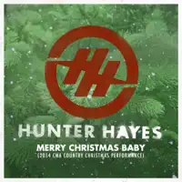 Merry Christmas Baby — Hunter Hayes