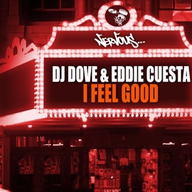 I Feel Good (Instrumental) DJ Dove & Eddie Cuesta