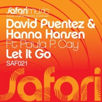 Let It Go (Remixes) - EP - David Puentez, Hanna Hansen & Paula P.Cay