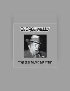 收听 George Melly、观看音乐视频、阅读小传、查看巡演日期等 ！