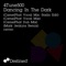 Dancing in the Dark (CamelPhat Vocal Mix) - 4Tune500 lyrics