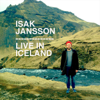 Live In Iceland - Isak Jansson