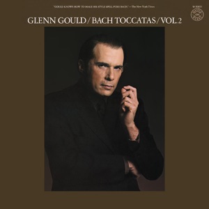Bach: Toccatas Vol. 2, BWV 911 & 914-916 - Gould Remastered