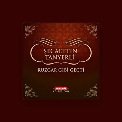 Listen to Şecaattin Tanyerli, watch music videos, read bio, see tour dates & more!