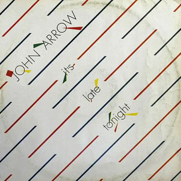 It's Late Tonight (Dance Version) — John Arrow